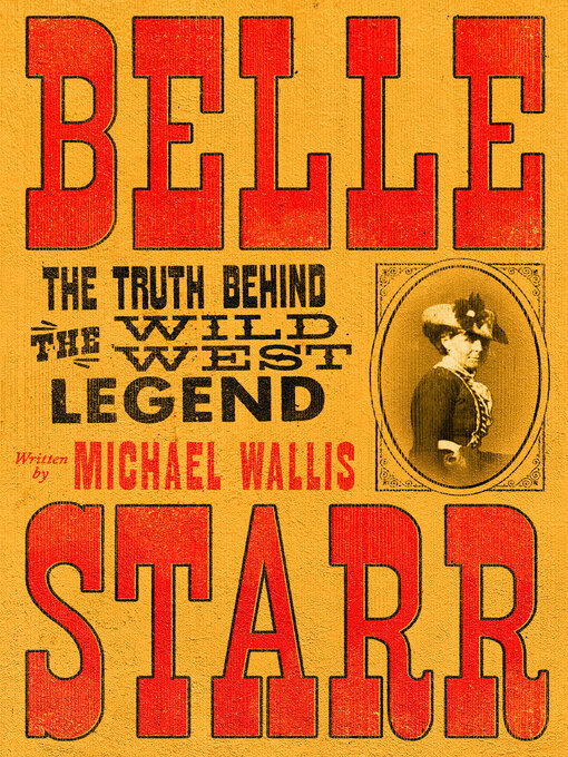 Title details for Belle Starr by Michael Wallis - Wait list